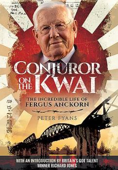 Paperback Conjuror on the Kwai: The Incredible Life of Fergus Anckorn Book