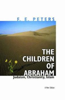 Paperback The Children of Abraham: Judaism, Christianity, Islam - New Edition Book