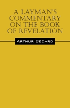 Paperback A Layman's Commentary on the Book of Revelation Book
