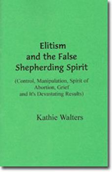 Paperback Elitism and the False Shepherding Spirit Book