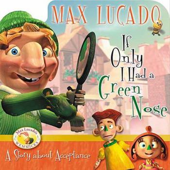 If Only I Had a Green Nose