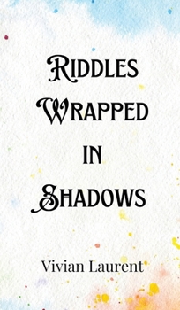 Hardcover Riddles Wrapped in Shadows Book