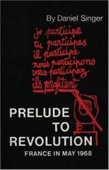 Paperback Prelude to Revolution: France in May 1968 Book