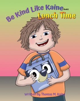 Paperback Be Kind Like Kaine Lunch Time Book