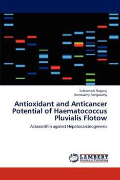 Paperback Antioxidant and Anticancer Potential of Haematococcus Pluvialis Flotow Book