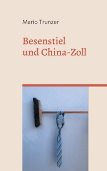 Paperback Besenstiel und China-Zoll [German] Book