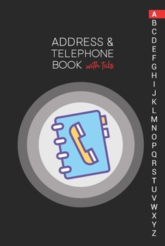 Paperback Address & Telephone Book with tabs: Personalized Address Book "6x9" 140 Pages, 312 Spaces for Name, Address, Phone Numbers, Email and Website Book