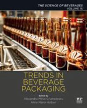 Paperback Trends in Beverage Packaging: Volume 16: The Science of Beverages Book