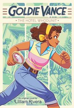 Goldie Vance: The Hotel Whodunit - Book #1 of the Goldie Vance