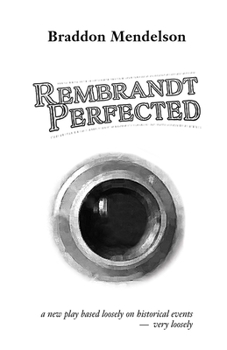 Paperback Rembrandt Perfected: a new play Book