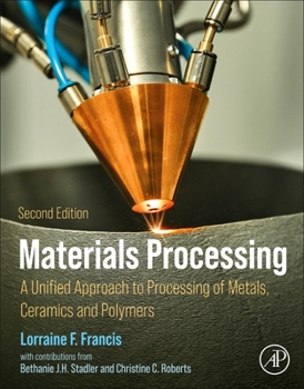 Paperback Materials Processing: A Unified Approach to Processing of Metals, Ceramics, and Polymers Book