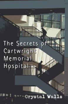 Paperback The Secrets of Cartwright Memorial Hospital Book