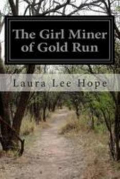 Paperback The Girl Miner of Gold Run Book