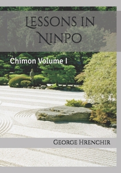Paperback Lessons in Ninpo: Chimon Volume I Book
