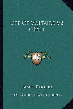 Life Of Voltaire V2
