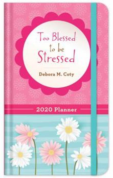 Hardcover 2020 Planner Too Blessed to Be Stressed Book