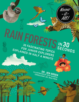 Rainforests in 30 Seconds: 30 fascinating topics for rainforest fanatics explained in half a minute - Book  of the Kids 30 Seconds