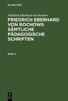 Hardcover Friedrich Eberhard von Rochows sämtliche pädagogische Schriften [German] Book