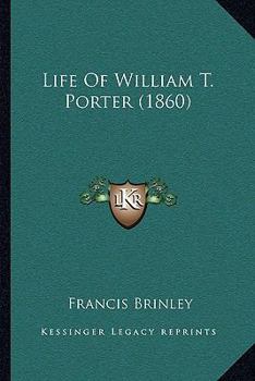 Life of William T. Porter