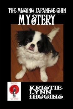 Paperback The Missing Japanese Chin Mystery Book