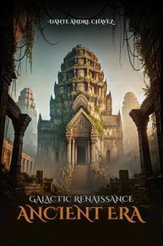 Paperback GALACTIC RENAISSANCE ANCIENT ERA Book