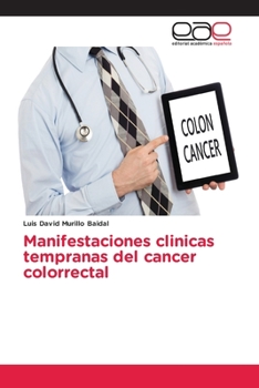 Paperback Manifestaciones clinicas tempranas del cancer colorrectal [Spanish] Book