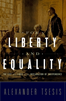 Paperback For Liberty and Equality: The Life and Times of the Declaration of Independence Book