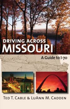 Paperback Driving Across Missouri: A Guide to I-70 Book