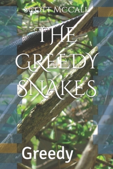 Paperback The Greedy Snakes: Greedy Book