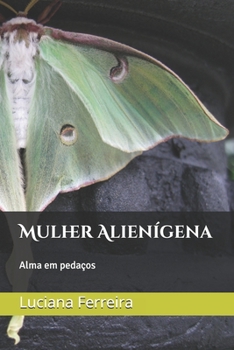 Paperback Mulher Alienígena: Alma em pedaços [Portuguese] Book