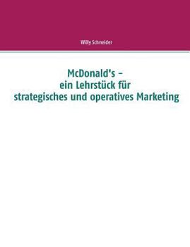 Paperback McDonald's - ein Lehrstück für strategisches und operatives Marketing [German] Book