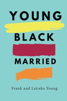 Paperback Young Black and Married Book