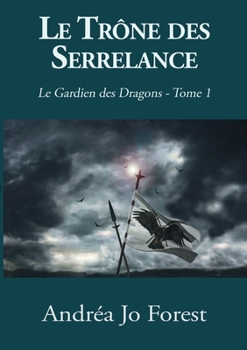 Paperback Le Trône des Serrelance: Le Gardien des Dragons [French] Book