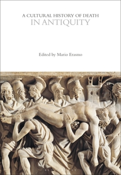 Hardcover A Cultural History of Death in Antiquity Book