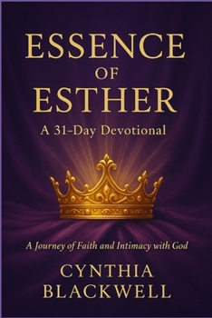 Paperback Essence of Esther: A 31-Day Devotional Book
