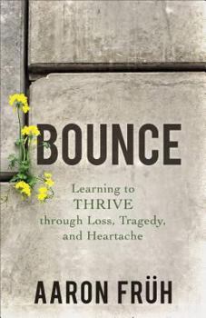 Paperback Bounce: Learning to Thrive Through Loss, Tragedy, and Heartache Book