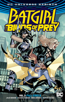 Batgirl and the Birds of Prey, Volume 3: Full Circle - Book #3 of the Batgirl and the Birds of Prey