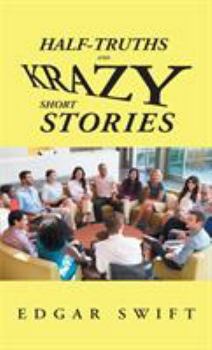 Paperback Half-Truths and Krazy Short Stories Book