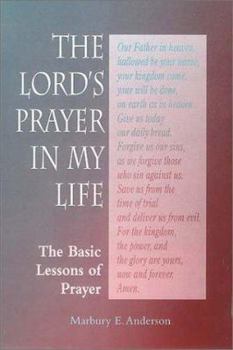 Paperback The Lord's Prayer in My Life: The Basic Lessons of Prayer Book