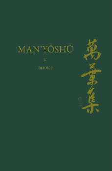 Hardcover Man'y&#333;sh&#363; (Book 2): A New English Translation Containing the Original Text, Kana Transliteration, Romanization, Glossing and Commentary Book