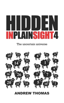 Paperback Hidden In Plain Sight 4: The Uncertain Universe Book