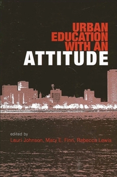 Paperback Urban Education with an Attitude Book