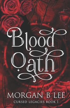 Blood Oath: A Paranormal Reverse Harem Romance (Cursed Legacies)