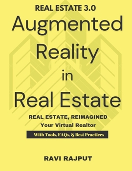 Paperback Augmented Reality in Real Estate: Real Estate in 3D: The AR Way Virtual Tours That Sell Real Estate, Reimagined Future of Real Estate Your Virtual Rea Book