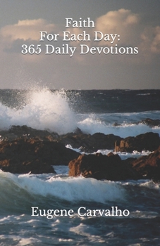 Paperback Faith for Each Day: 365 Daily Devotions Book