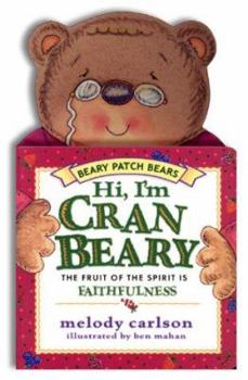 Board book Hi, I'm Cranbeary: The Fruit of the Spirit is Faithfulness Book