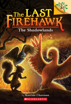 Paperback The Shadowlands: A Branches Book (the Last Firehawk #5): Volume 5 Book