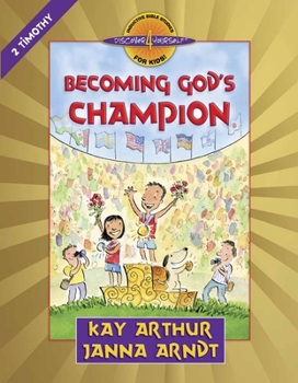 Becoming God's Champion: 2 Timothy - Book  of the Discover 4 Yourself® Inductive Bible Studies for Kids