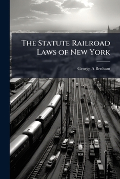 Paperback The Statute Railroad Laws of New York Book