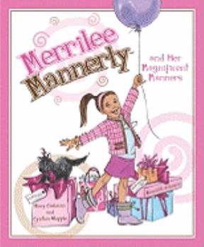 Hardcover Merrilee Mannerly and Her Magnificent Manners Book